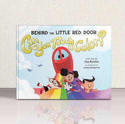 Image of Behind the Little Red Door: Can You Touch a Color? by Coy Bowles